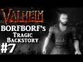 Valheim: BORFBORF's Tragic Backstory - PART 7 - Dynamite Bros