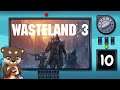 Wasteland 3 Ep. 10: Clearing out the Riffraff! | FGsquared Let's Play