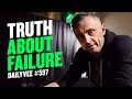 What You Really Fear Is Not Failure | DailyVee 597