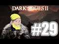 A AMADA FREJA DO DUQUE! - Dark Souls II #29