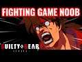 A Fighting Game Noob plays Guilty Gear Strive | Sol Badguy