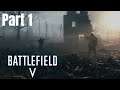 BATTLEFIELD 5 Walkthrough Gameplay - Part 1 - An Introduction To Battlefield V (Xbox Series X)