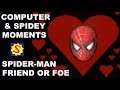 Computer & Spidey Moments - Spider-Man: Friend or Foe