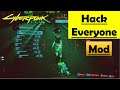 Cyberpunk 2077 Hack everyone Mod | How to Install and Gameplay