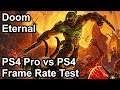 Doom Eternal PS4 Pro vs PS4 Frame Rate Comparison