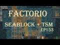 Factorio 1.0 Seablock + TSM ep153