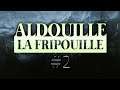 ALDERIATE - LET'S PLAY SKYRIM - ALDOUILLE LA FRIPOUILLE - ÉPISODE 2
