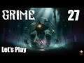 GRIME - Let's Play Part 27: Peak of Creation