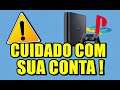 HACKERS ROUBANDO CONTA no PS4 ! SE PROTEJA !!