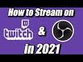 How to stream on Twitch with OBS Studio & OBS.Live! 2021 (Step by step Guide)