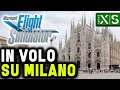IN VOLO SU MILANO ► FLIGHT SIMULATOR XBOX SERIE X Gameplay ITA