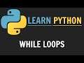 Learn Python: While Loops