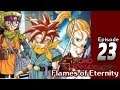 Lets Blindly Play Chrono Trigger: Flames of Eternity: Part 23 - The Stage is Set