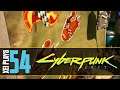 Let's Play Cyberpunk 2077 (Blind) EP54