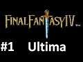 Let's Play Final Fantasy IV: Ultima #1 - Heart of Darkness