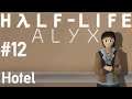 Let's Play Half Life: Alyx - 12 - Hotel