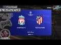 Liverpool Vs Atletico Madrid UCL Round of 16 eFootball PES 2020 || PS3 Gameplay Full HD 60 FPS