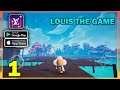 LOUIS THE GAME Gameplay Walkthrough (Android, iOS) - Part 1