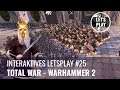 LP Warhammer 2 - Folge 25 (Interaktives Letsplay mit Jörg Langer, GERMAN)