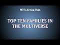 MTG Arena Run's Top Ten Families in the Multiverse