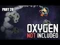 Oxygen Not Included Ep 28 - Asteroids and rambling