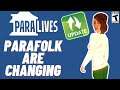PARAFOLK ARE CHANGING- PARALIVES NEWS/ UPDATE 2021