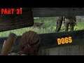 Part 31 - The dogs are so fierce -THE LAST OF US 2 GROUNDED/ Hardest Walkthrough Gameplay