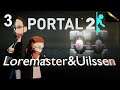 Portal 2 [Blind Gameplay] - Episode 3 – The Bottom of Aperture Science | Loremaster and Uilssen