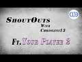 ShoutOuts with Chrislevi13 - Your Player 2