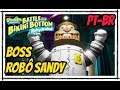SpongeBob Battle for Bikini Bottom Gameplay, Boss Robô Sandy Legendado em Português PT-BR