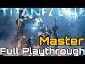 Titanfall 2 Full Playthrough 2019 (Master) Longplay