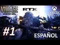 VILLAGE: Resident Evil 8 / Parte #1 Español / RTX 60fps / SIN comentarios / Series X