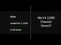 We hit 2,000 Channel views!!!