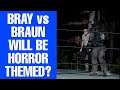 WWE Extreme Rules Will Feature A Horror Show??? Bray Wyatt vs Braun Strowman News & Rumors
