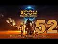 XCOM Enemy Unknown - Impossible Ironman Campaign - Episode 52