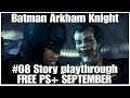 #08 Batman Arkham Knight Story Playthrough, PS4PRO, free with PS+ September