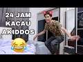 24 JAM KACAU AKIDDOS 😂 KENTUT DEKAT MUKA DIA 😝