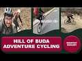 ADVENTURE CYCLING - HILL OF BUDA - BUDAPEST HUNGARY 🇭🇺