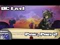 DC Live! Pyre, Part 2