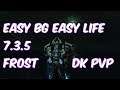EASY BG EASY LIFE - 7.3.5 Frost Death Knight PvP - WoW Legion
