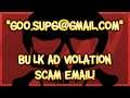 "goo.sup6@gmail.com" Bulk Ad Violation SCAM EMAIL!