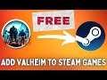 How to Add Valheim To Steam Games easy Tutorial 2021 | Add Valheim to steam Library