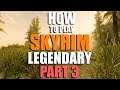 How to play Skyrim on Legendary - Part 3