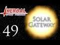 Kerbal Space Program | Solar Gateway | Episode 49
