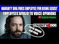 Naughty Dog Fired Employees for Being Too Sexist! Employees Afraid For Their Jobs!