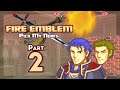 Part 2: Let's Play Fire Emblem 7 PMN (Pick My Nerfs) - "Hector's Confidence Plummets"
