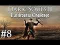Some Real Bad Fights Here! - Dark Souls 2 Castlevania Challenge #8