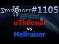 StarCraft 2 - Replay-Cast #1105 - uThermal (T) vs Hellraiser (P) - IEM Katowice 2020 [Deutsch]