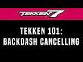 Tekken 101: Backdash Cancelling