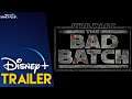 The Bad Batch Disney+ Teaser Trailer